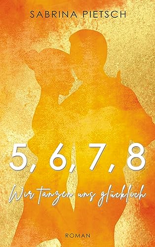 Wir tanzen uns glücklich (5, 6, 7, 8 2)