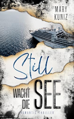 Still wacht die See: Kreuzfahrt-Romantik-Thriller