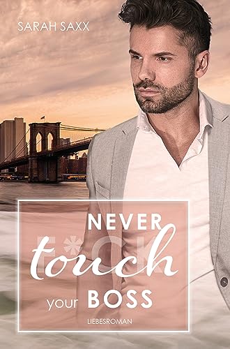 Never touch your Boss (New York Boss-Reihe 6)