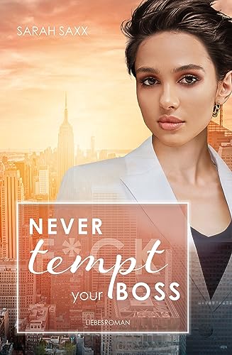 Never tempt your Boss (New York Boss-Reihe 7)