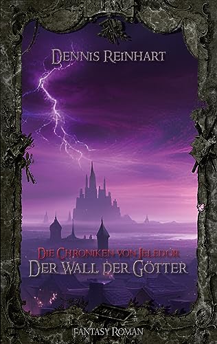 Die Chroniken von Jeledor: Der Wall der Götter