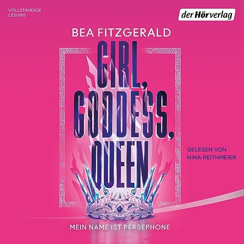 Girl, Goddess, Queen - Mein Name ist Persephone: Girl, Goddess, Queen 1