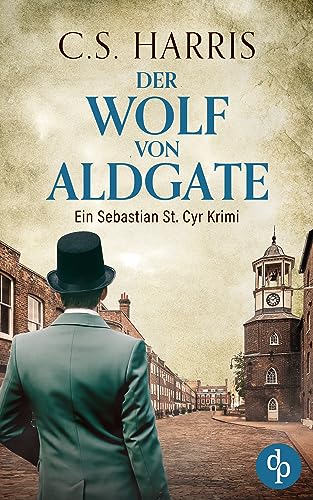 Der Wolf von Aldgate (Sebastian St. Cyr-Reihe 8)
