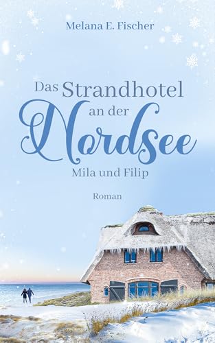 Das Strandhotel an der Nordsee - Mila und Filip