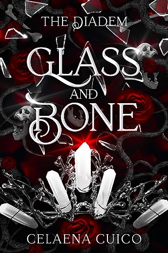 Glass and Bone (The Diadem Book 1)