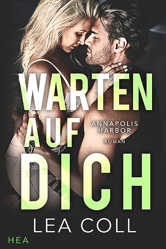 Annapolis Harbor - Warten auf dich: Small-Town-Romance (Love in Chesapeake Bay 6)