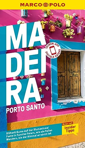 MARCO POLO Reiseführer E-Book Madeira, Porto Santo: Reisen mit Insider-Tipps. Inkl. kostenloser Touren-App und Events&News