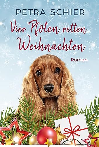 Vier Pfoten retten Weihnachten: Liebesroman mit Hund | Romantisches Weihnachtsmärchen für Erwachsene | mit Spice (Santa Claus-Reihe 8)