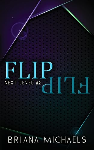 Flip - Discreet Cover Edition: Next Level Series Book 2