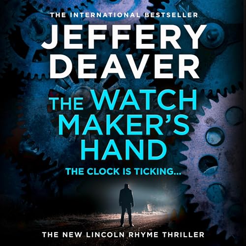 The Watchmaker’s Hand: Lincoln Rhyme, Book 16