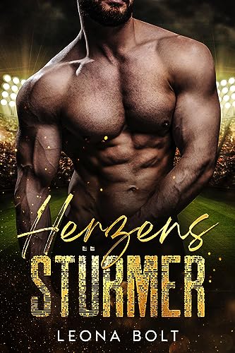 Herzensstürmer: Eine Friends to Lovers Sports Romance (Fußballerherzen 1)