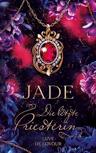 Jade: Die rote Priesterin (Jade - Die letzte Priesterin 1)