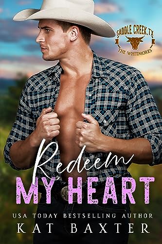 Redeem My Heart (Saddle Creek TX: The Whitmores Book 3)