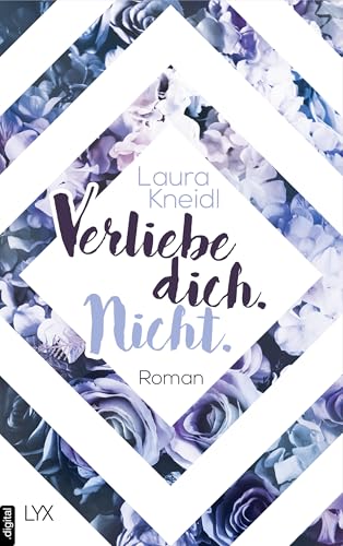 Verliebe dich. Nicht. (Berühre mich nicht Reihe 5)