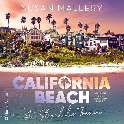 California Beach: Am Strand der Träume