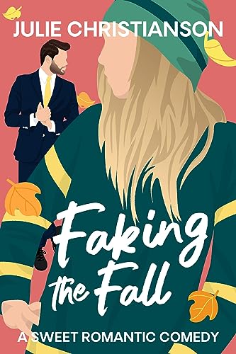 Faking the Fall: A Fake Dating Celebrity RomCom