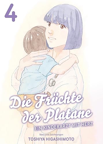 Die Früchte der Platane, Band 4 - Ein Kinderarzt mit Herz