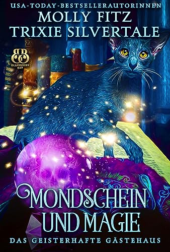 Mondschein und Magie (Das geisterhafte Gästehaus 2)