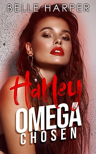 Harley: A Standalone Omegaverse Romance (Omega Chosen)