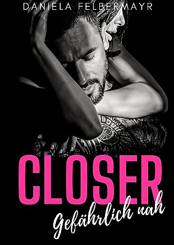 Closer: Gefährlich nah