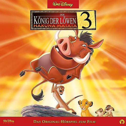 Der König der Löwen 3 - Hakuna Matata (Hörspiel zum Disney Film): Der König der Löwen 3