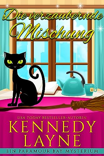 Die verzaubernde Mischung (Ein Paramour Bay Mysterium 2)