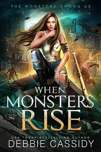 When Monsters Rise (The Monsters Among Us Book 4)