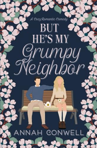 But He's My Grumpy Neighbor: A Cozy Romantic Comedy (But He's a Carter Brother, Band 1)