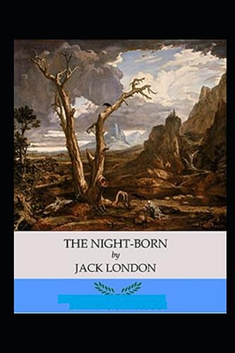 The Night-Born Annotated