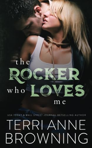 The Rocker Who Loves Me (The Rocker Series, Band 4)