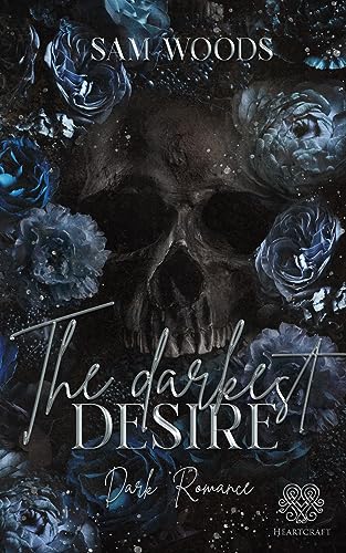 The darkest Desire (Dark Romance) Band 2 (Tijuana Reihe)