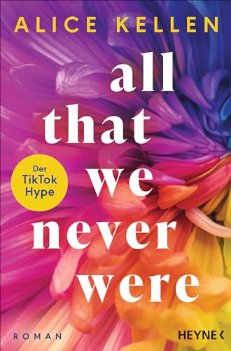 All That We Never Were (1): Roman - TikTok made me buy it! (Die Let-It-Be-Reihe)