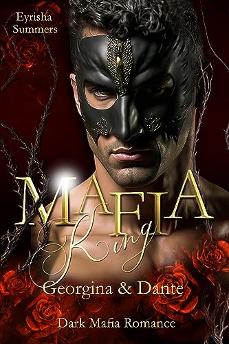 Mafia King - Georgina & Dante: Dark Mafia Romance (Teil 1 von 2)