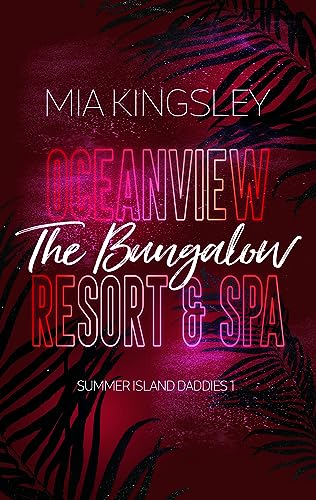 Oceanview Resort & Spa: The Bungalow (Summer Island Daddies 1)