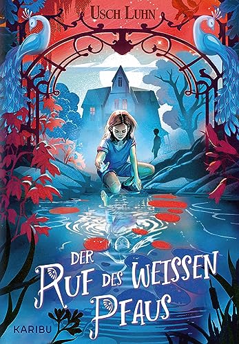 Der Ruf des weißen Pfaus: Magisch-spannende Geschichte mit Nervenkitzel über zwei Schwestern für Mädchen und Jungen ab 9 Jahren
