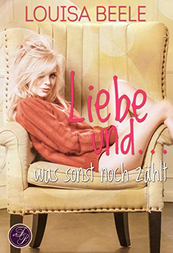 Liebe und ... was sonst noch zählt (Forrest Plaza 3)