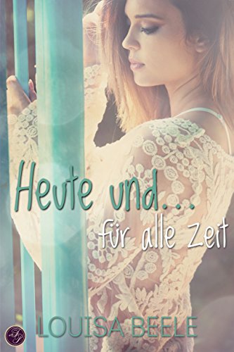 Heute und ... für alle Zeit (Forrest Plaza 5)