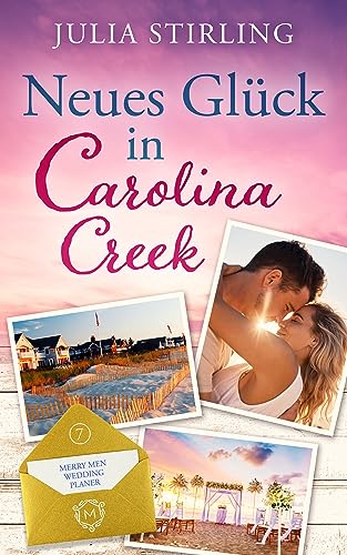 Neues Glück in Carolina Creek: The Merry Men Weddingplanner 7