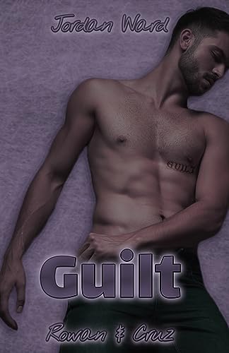 Guilt: Rowan & Cruz (Troubled Feelings 4)