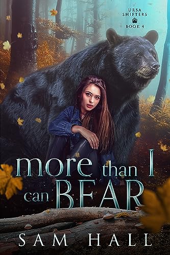 More Than I Can Bear (Ursa Shifters Book 4)