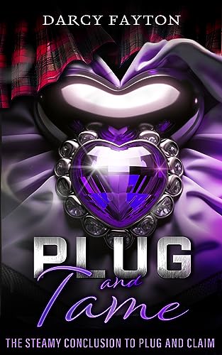 Plug and Tame: A Steamy Dark Paranormal Romance (Plug and Claim Duology Book 2)