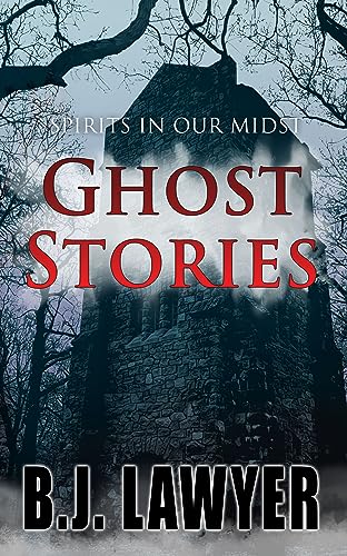 Spirits In Our Midst: GHOST STORIES