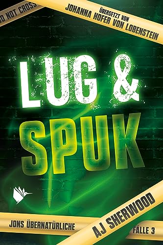 Lug und Spuk (Jons übernatürliche Fälle 3)