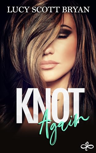 Knot Again: An Omegaverse Romance (Scornedverse Book 2)