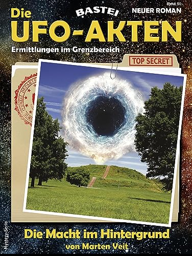 Die UFO-AKTEN 50: Die Macht im Hintergrund