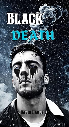 BLACK DEATH: An Extreme Horror Apocalyptic Novella