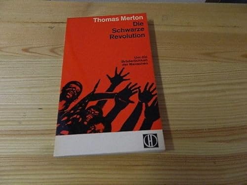Die schwarze Revolution. Um die Brüderlichkeit der Menschen