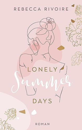 Lonely Summer Days: Der spannende Auftakt einer prickelnden New-Adult-Romance Reihe (Summer-Reihe 1)