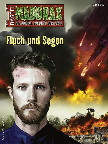 Maddrax 617: Fluch und Segen
