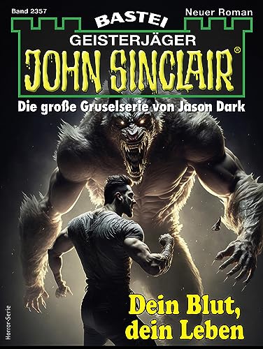 John Sinclair 2357: Dein Blut, dein Leben